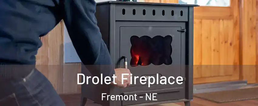  Drolet Fireplace Fremont - NE