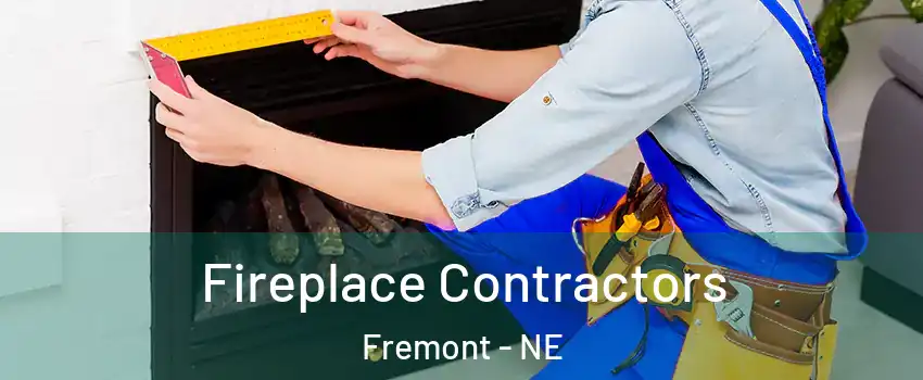  Fireplace Contractors Fremont - NE