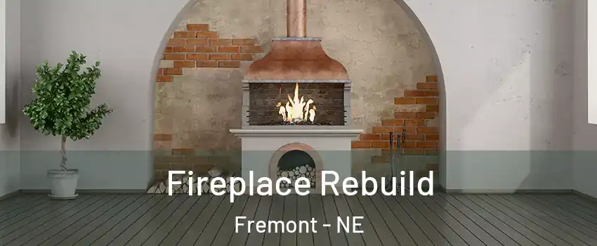  Fireplace Rebuild Fremont - NE
