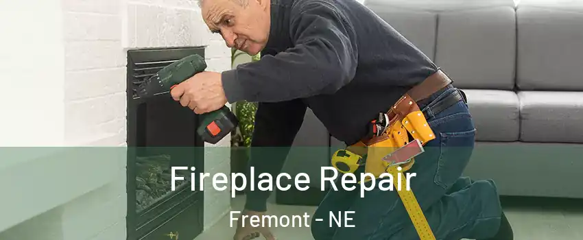  Fireplace Repair Fremont - NE