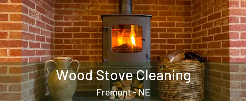  Wood Stove Cleaning Fremont - NE